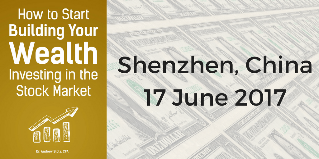 How to Start Building Your Wealth in the Stock Market with @Andrew_Stotz in #Shenzhen