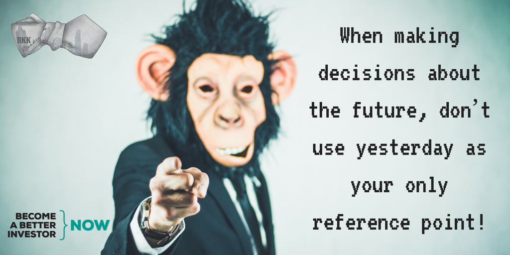 When making decisions about the future, don’t use yesterday as your only reference point!