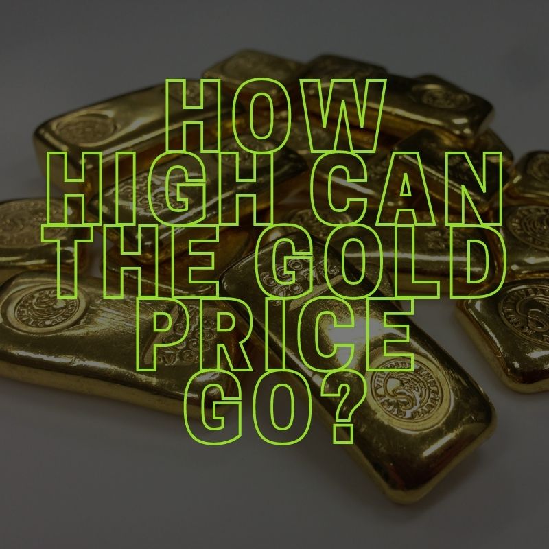 How High Can The Gold Price Go? - Become A Better Investor